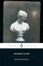 George Eliot Middlemarch (Penguin Classics) /anglais