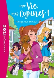 Ma vie mes copines 20 - Refuge pour animaux