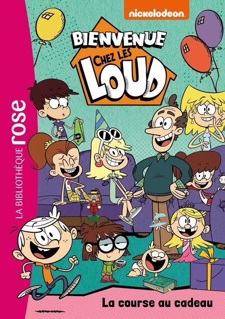 Bienvenue chez les Loud 24 - La course au cadeau -  Nickelodeon - HACHETTE JEUN.