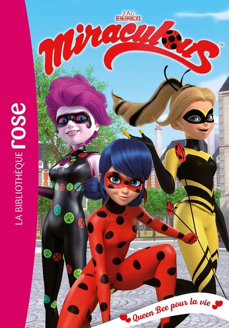 Miraculous 29 - Queen Bee pour la vie -  Zagtoon - HACHETTE JEUN.