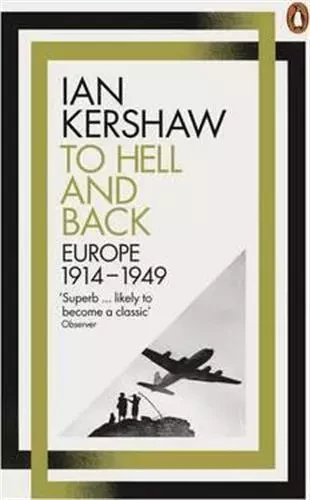 Ian Kershaw To Hell And Back : Europe 1914-1949 /anglais -  KERSHAW IAN - PENGUIN UK