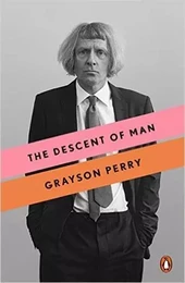 Grayson Perry The Descent of Man /anglais