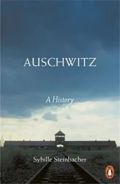 Auschwitz A History /anglais