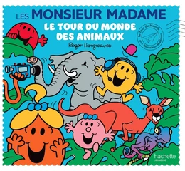 Les Monsieur Madame - Le tour du monde des animaux