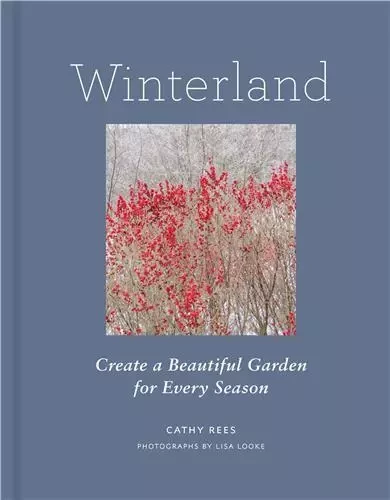 Winterland Create a Beautiful Garden for Every Season /anglais -  REES CATHY - PRINCETON ARCHI