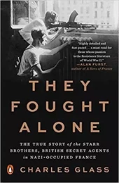 They Fought Alone : The True Story of the Starr Brothers /anglais