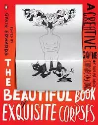 The Beautiful Book of Exquisite Corpses /anglais