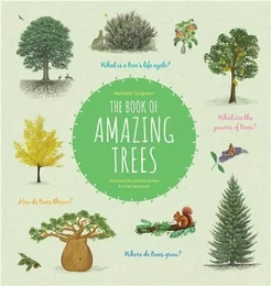 The Book of Amazing Trees /anglais