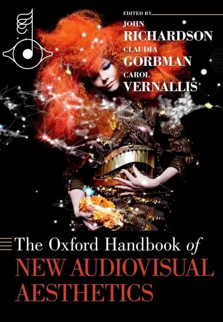 JOHN RICHARDSON & CLAUDIA GORBMAN : THE OXFORD HANDBOOK OF NEW AUDIOVISUAL AESTHETICS -  JOHN RICHARDSON & CL - OUP