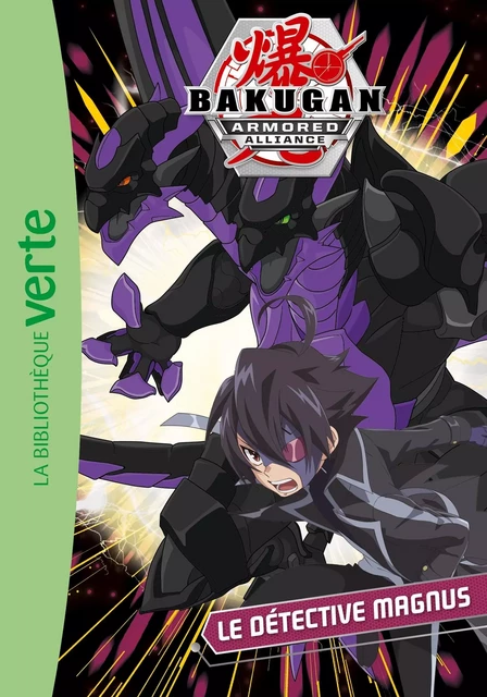 Bakugan 07 - Le détective Magnus -  Nelvana - HACHETTE JEUN.