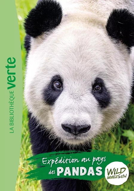 Wild Immersion 08 - Expédition au pays des pandas - Hachette Livre - HACHETTE JEUN.