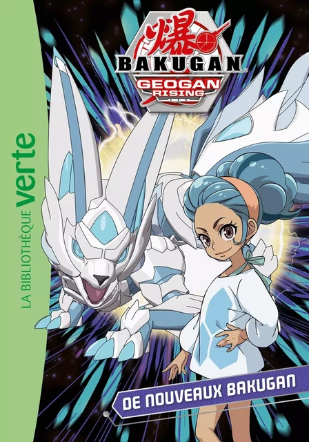 Bakugan 09 - De nouveaux Bakugan -  Nelvana - HACHETTE JEUN.