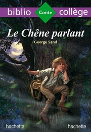 Bibliocollège - Le chêne parlant, George Sand