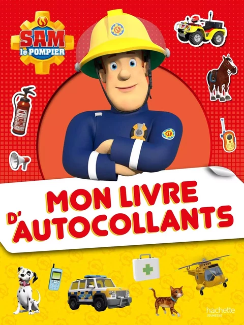 Sam le Pompier - Mon livre d'autocollants -  - HACHETTE JEUN.