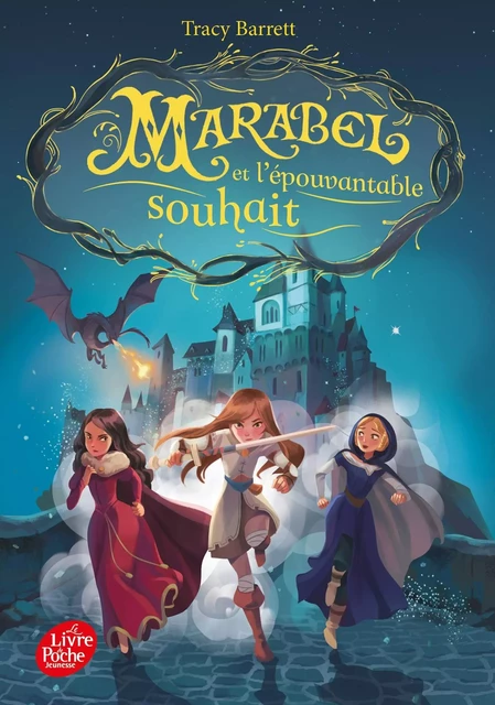 Marabel et l'épouvantable souhait - Tome 2 - Tracy Barrett - POCHE JEUNESSE