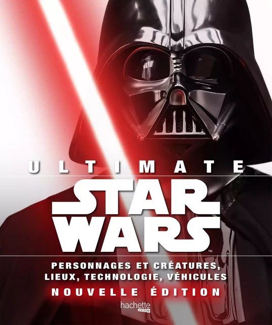 Ultimate Star Wars -  Collectif - HACHETTE HEROES