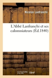 L'Abbé Lanfranchi et ses calomniateurs