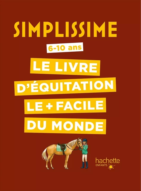 Simplissime - Le livre d'équitation le + facile du monde - Antoinette Delylle - HACHETTE ENFANT