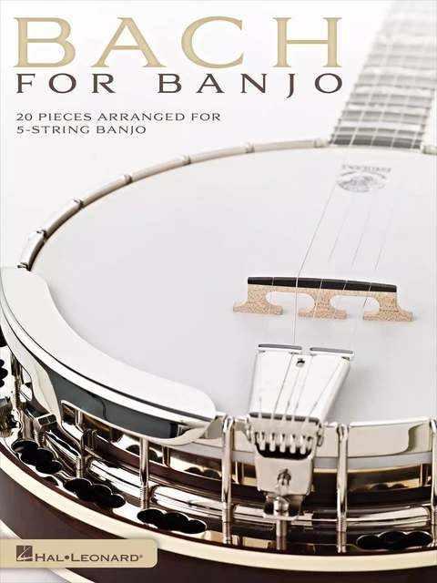 JOHANN SEBASTIAN BACH : BACH FOR BANJO - 2 PIECES ARRANGED FOR 5-STRING BANJO -  JOHN SEBASTIAN BACH - HAL LEONARD