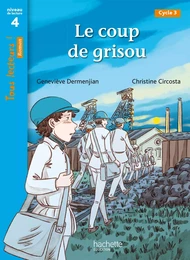 Le coup de grisou - Tous lecteurs ! Roman Niveau 4 - Livre élève - Ed. 2022