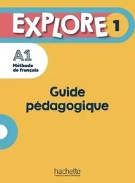 Explore 1 - Guide pédagogique (A1)