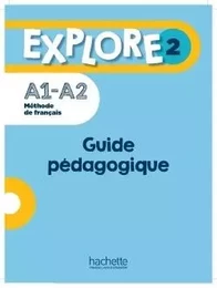 Explore 2 - Guide pédagogique (A1-A2)