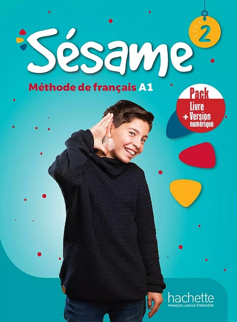 Sésame 2 - Pack Livre de l'élève + Version numérique (A1) - Hugues Denisot - HACHETTE FLE