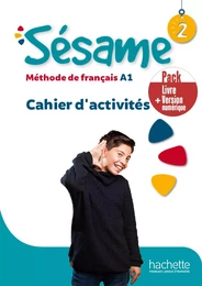 Sésame 2 - Pack Cahier d'activités + Version numérique (A1)