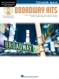 BROADWAY HITS - TENOR SAXOPHONE -  INSTRUMENTAL PLAY-ALONG -  RECUEIL + CD