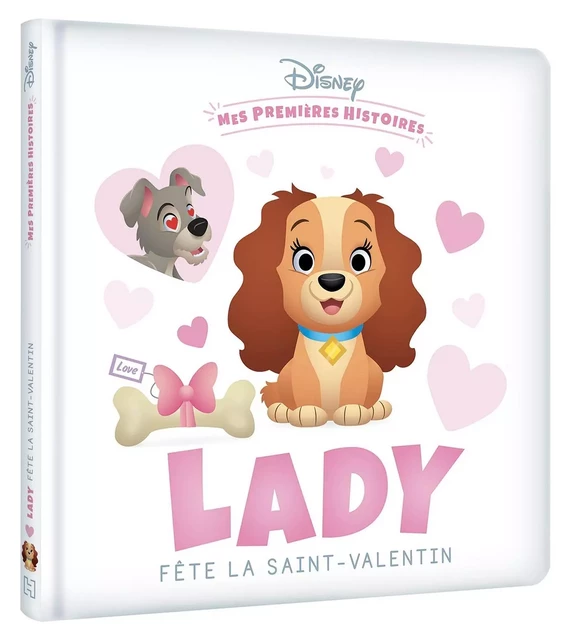 DISNEY - Mes Premières Histoires - Lady fête la Saint-Valentin -  Collectif - DISNEY HACHETTE