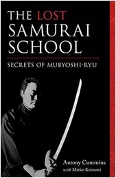 The Lost Samourai School Secrets of Mubyoshi Ryu /anglais