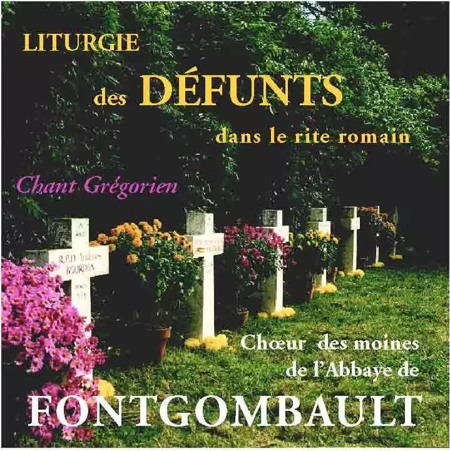 CD liturgie des défunts dans le rite romain -  Choeur des moines de Fontgombault - PETRUS A STELLA