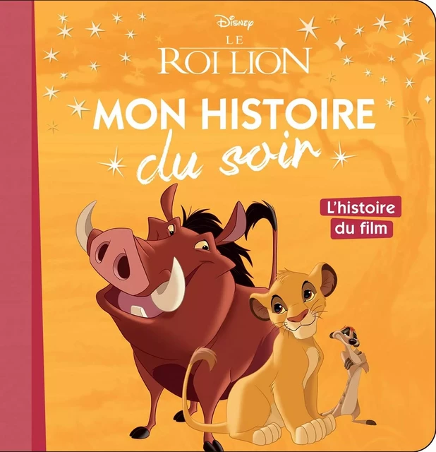 LE ROI LION - Mon Histoire du Soir - L'histoire du film - Disney -  Collectif - DISNEY HACHETTE