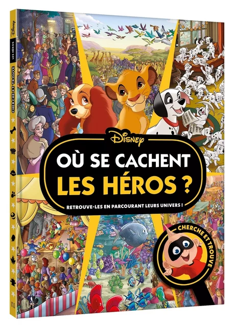 DISNEY CLASSIQUES - Où se cachent les héros ? - Cherche et trouve -  Collectif - DISNEY HACHETTE