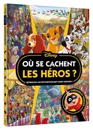 DISNEY CLASSIQUES - Où se cachent les héros ? - Cherche et trouve