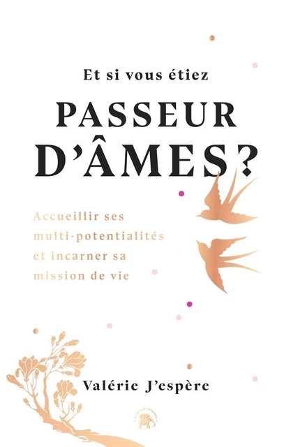 Et si vous étiez passeur d'âmes ? - Valérie J'espère - LOTUS ELEPHANT