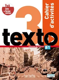 Texto 3 - Pack Cahier d'activités + Version numérique (B1)