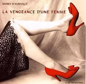 LA VENGEANCE D'UNE FEMME / 2 CD -  BARBEY d'AUREVILLY J - LIVRE QUI PARLE