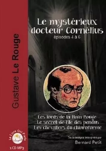 LE MYSTERIEUX DOCTEUR CORNELIUS - EPISODES 4 A 6 / 1 CD MP3 -  LE ROUGE Gustave - LIVRE QUI PARLE