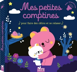 Mes petites comptines pour faire des câlins - livre avec puces sonores