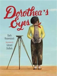 Dorothea's Eyes: Dorothea Lange Photographs the Truth /anglais