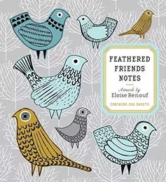 Feathered Friends Notes - Artwork by Eloise Renouf /anglais