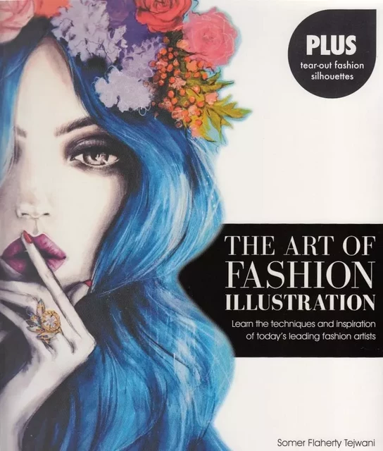 The Art of Fashion Illustration /anglais -  TEJWANI - ROCKPORT