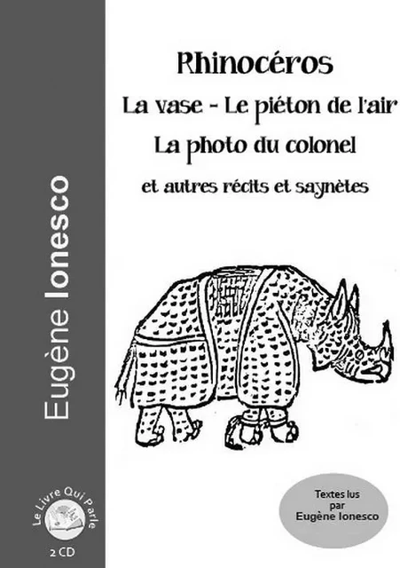 RHINOCEROS, LA PHOTO DU COLONEL LE PIETON DE L AIR -  IONESCO EUGENE - LIVRE QUI PARLE