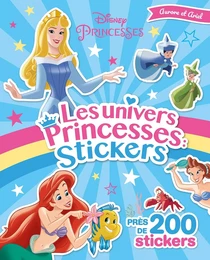 DISNEY PRINCESSES - Les univers Princesses - Stickers - Ariel et Aurore