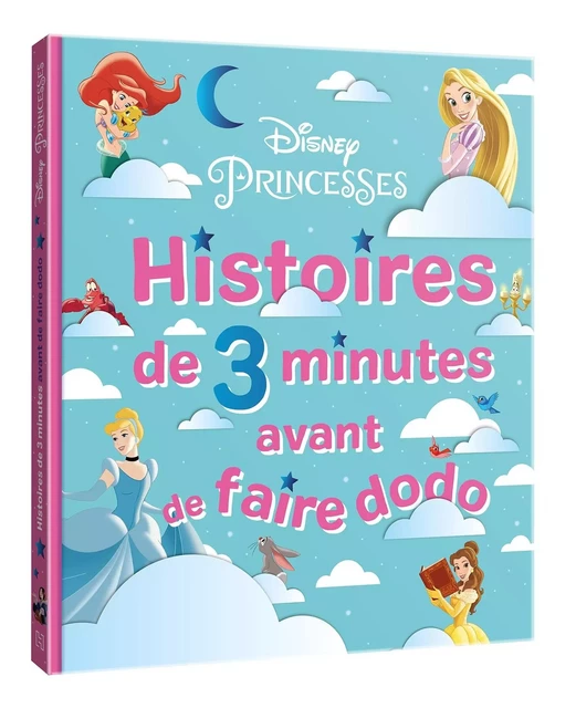 DISNEY PRINCESSES - Histoires de 3 minutes avant de faire dodo -  - DISNEY HACHETTE