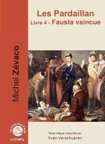 LES PARDAILLAN - LIVRE 4 FAUSTA VAINCUE / 2 CD MP3 -  ZEVACO MICHEL - LIVRE QUI PARLE