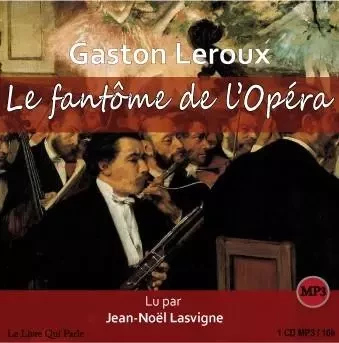 LE FANTOME DE L'OPERA / 1 CD MP3 -  LEROUX GASTON - LIVRE QUI PARLE