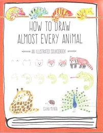 How to Draw Almost Every Animal /anglais