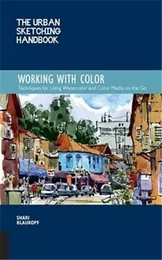 Urban Sketching Handbook: Working with colors /anglais